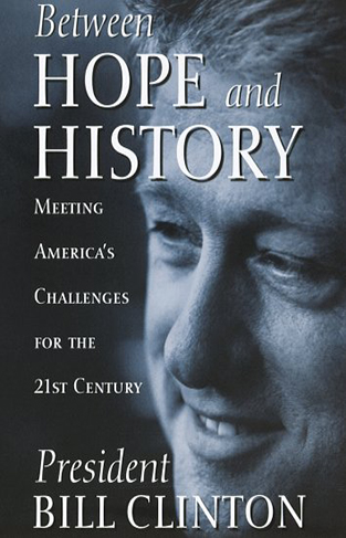 Between Hope and History - Meeting America's Challenges for the 21st Century